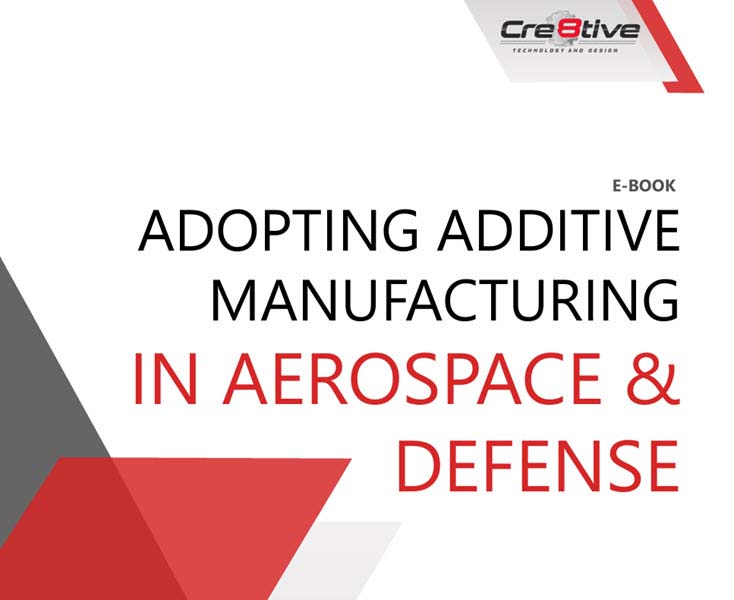 Adopting Additive Manufacturing In AeroSpace and Defense
