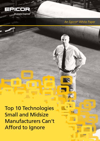 Top 10 technologies small and midsize manufacturers cannot afford to ignore